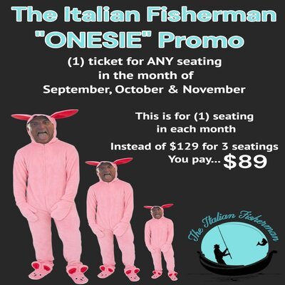 SPECIAL 'ONESIE' TICKET - (3) Seatings for $89 - Tax & Tip Included